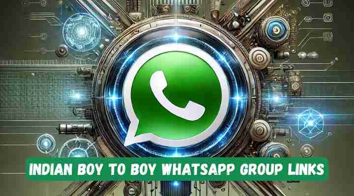 Indian Boy to Boy Whatsapp Group Links