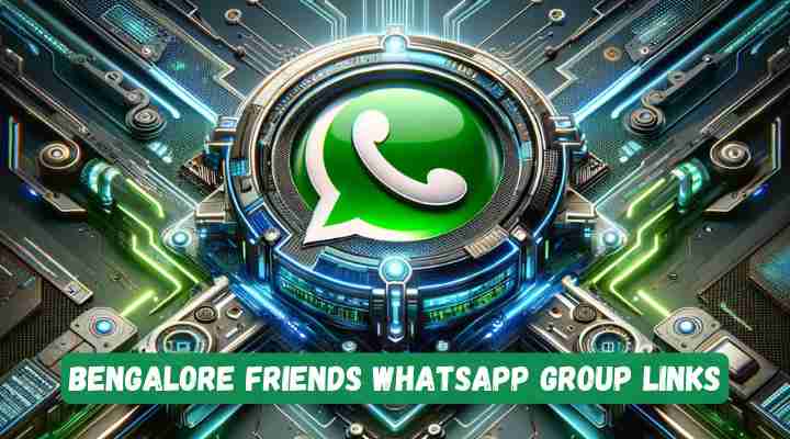 Bangalore Friends Whatsapp Group Links