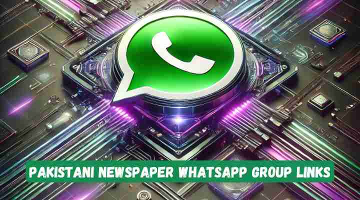 Pakistani Newspaper Whatsapp Group Links