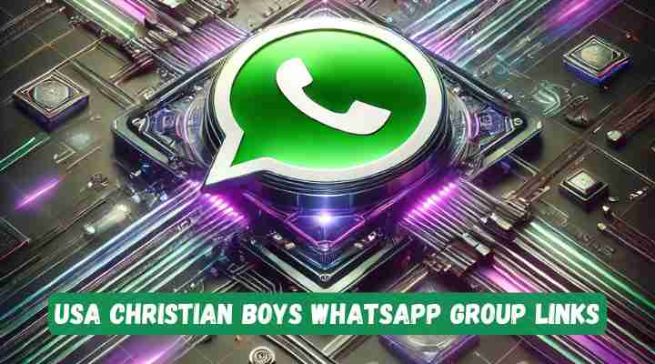 USA Christian Boys Whatsapp Group Links