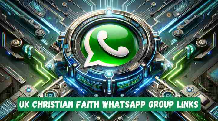 UK Christian Faith Whatsapp Group Links