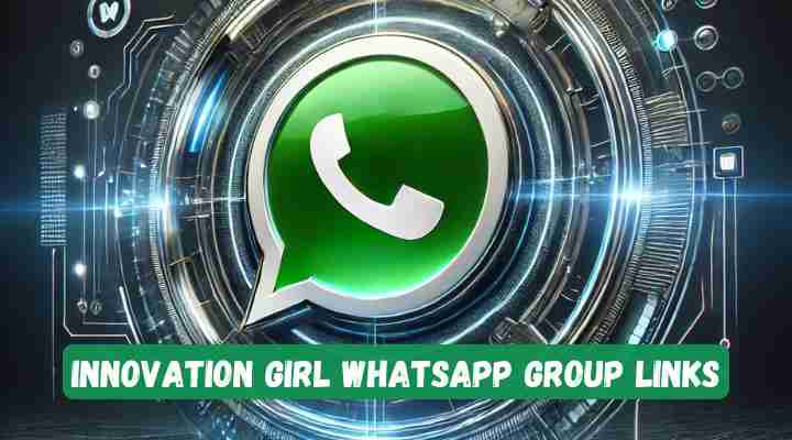 Innovation Girl Whatsapp Group Links