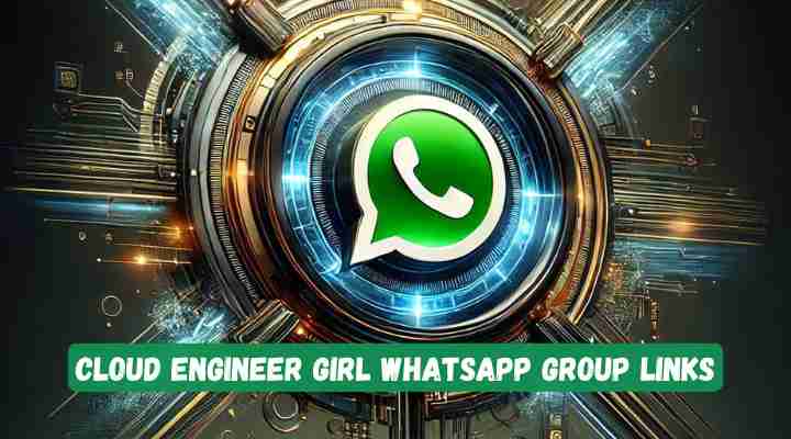 Cloud Engineer Girl Whatsapp Group Links