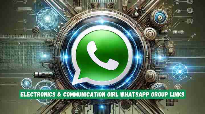 Electronics & Communication Girl Whatsapp Group Links
