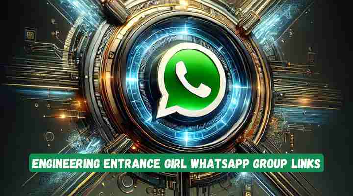 Engineering Entrance Girl Whatsapp Group Links