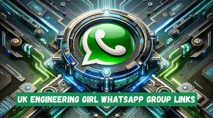 UK Engineering Girl Whatsapp Group Links
