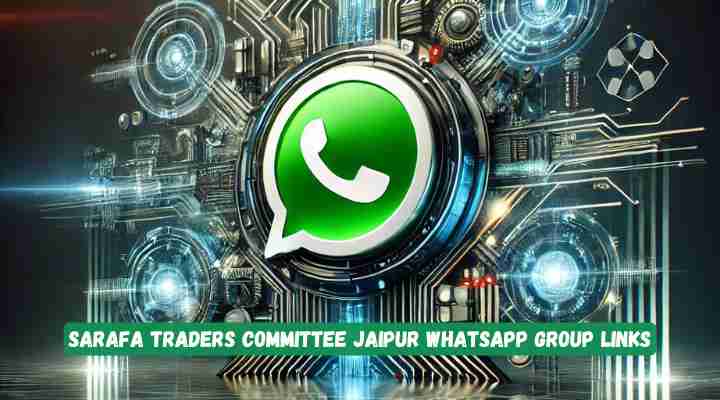 Sarafa Traders Committee Jaipur Whatsapp Group Links