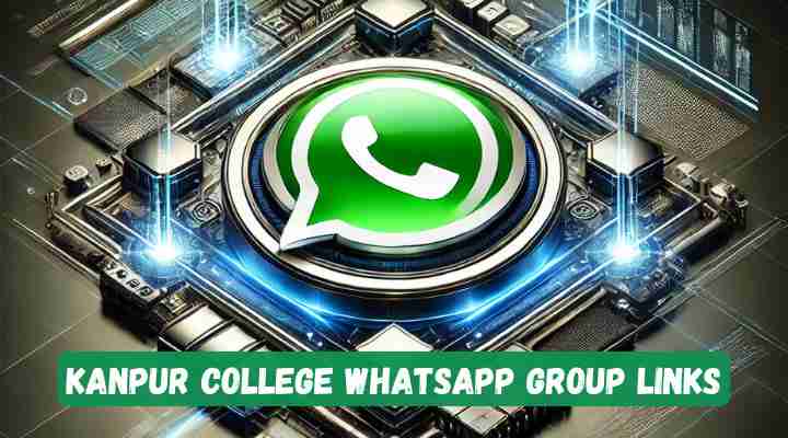 Kanpur College Whatsapp Group Links
