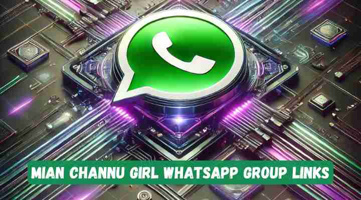 Mian Channu Girl Whatsapp Group Links