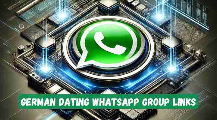 German Dating Whatsapp Group Links