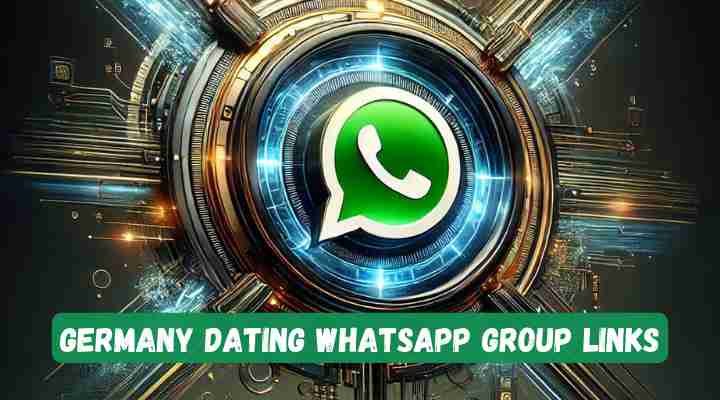 Germany Dating Whatsapp Group Links