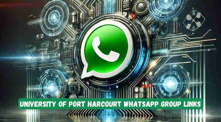 University Of Port Harcourt Whatsapp Group Links