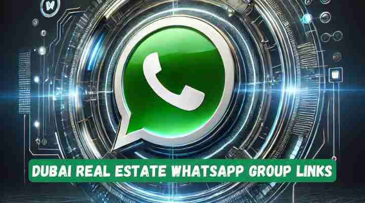 Dubai Real Estate Whatsapp Group Links