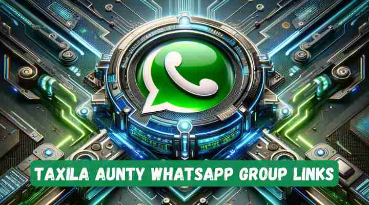 Taxila Aunty Whatsapp Group Links