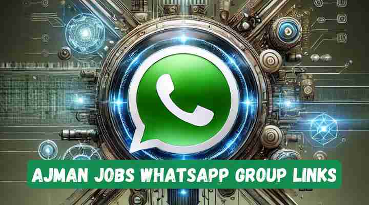 Ajman Jobs Whatsapp Group Links