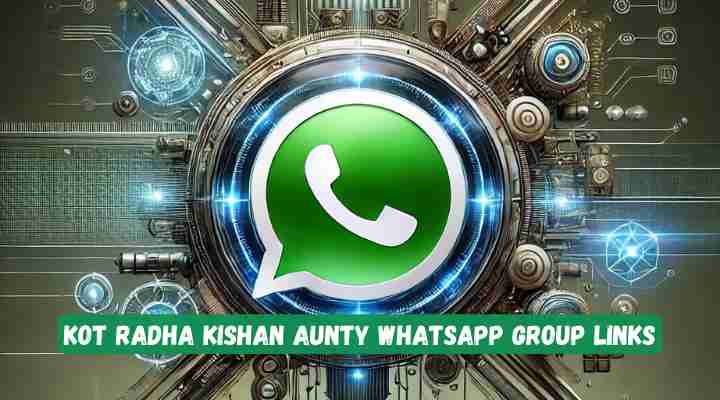 Kot Radha Kishan Aunty Whatsapp Group Links