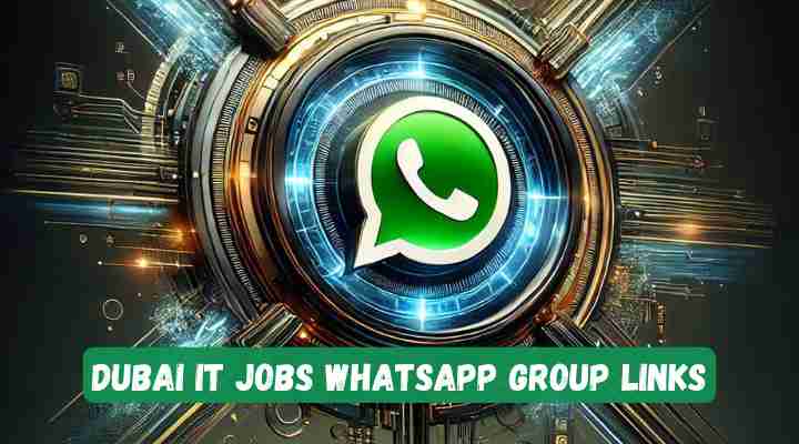 Dubai IT Jobs Whatsapp Group Links