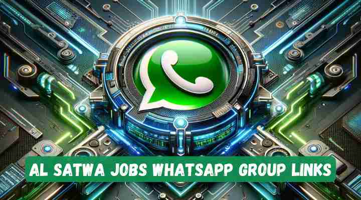 Al Satwa Jobs Whatsapp Group Links
